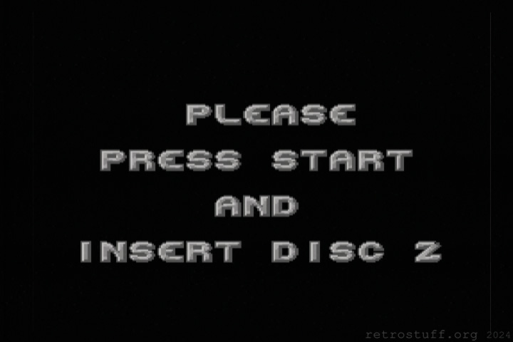 PLEASE PRESS START AND INSERT DISC 2